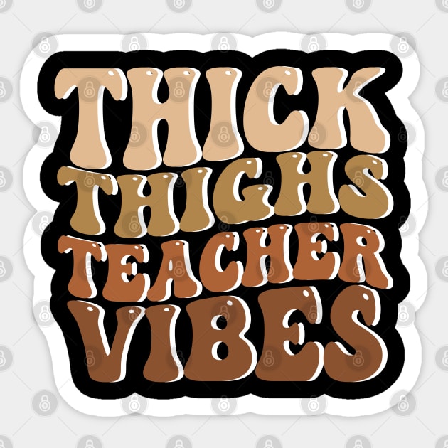 Thick Thighs Teacher Vibes Black Women Summer Juneteenth Tee Sticker by NIKA13